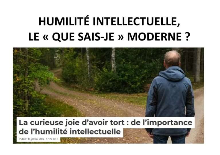 humilité intellectuelle le qua sais-je moderne?