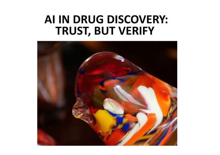 240525 ai in drug discovery trust but verify
